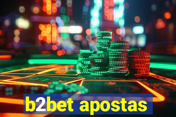 b2bet apostas